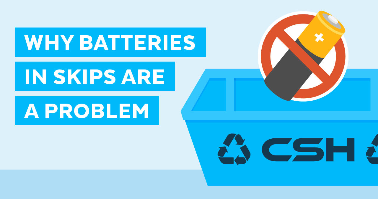 Why Batteries In Skips Are A Problem