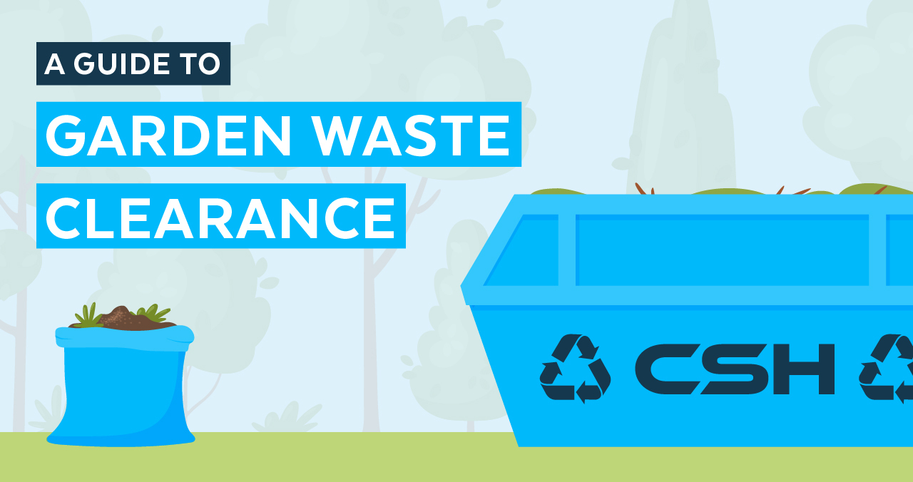 Garden Waste Clearance Guide - CSH Environmental